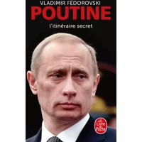Poutine, l'itinéraire secret - Vladimir Fédorovski