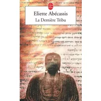 La dernière tribu - Éliette Abécassis