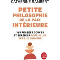 Petite philosophie de la paix intérieure - Catherine Rambert