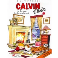Calvin et Hobbes, tome 17 : La Flemme du dimanche soir - Bill Watterson