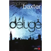 Déluge - Stephen BAXTER, Dominique HAAS