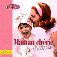 MAMAN CHERIE JE T'AIME - JACQUES GIMARD
