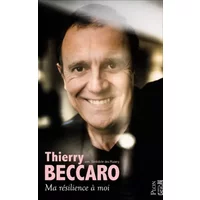 Ma résilience à moi - Thierry Beccaro, Benedicte des Mazery