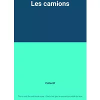 Les camions - Collectif