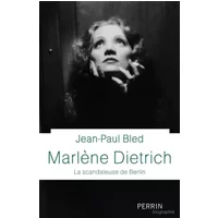 Marlène Dietrich - Jean-Paul Bled