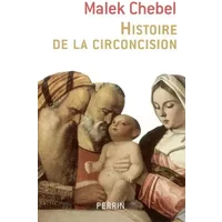 Histoire de la circoncision - Malek Chebel