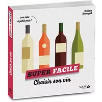 Choisir son vin - super facile - Kilien Stengel