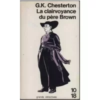 La Clairvoyance du Père Brown - Gilbert-Keith Chesterton