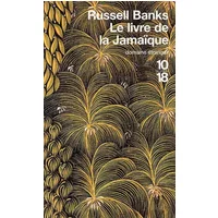 Le livre de la Jamaïque - Russell Banks
