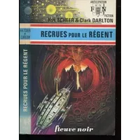 Recrues pour le régent - Perry Rhodan - 36 - Karl-Herbert Scheer