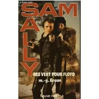 Feu vert pour Floyd (Collection Sam et Sally) - M.-G. Braun