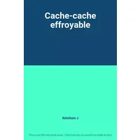 Cache-cache effroyable - Ketchum J