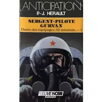 Sergent-pilote Gurvan - Durée des équipages : 61 missions… - 1 - Paul-Jean HÉRAULT
