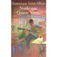 Noële aux Quatre Vents, Tome 2 : - Dominique Saint-Alban