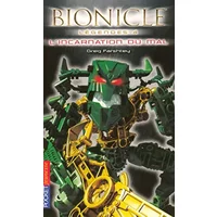 BIONICLE T04 INCARNATION MAL - GREG FARSHTEY, HELENE PILOTTO