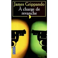 A charge de revanche - James Grippando