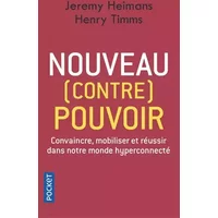 Nouveau (contre) pouvoir - Jeremy Heimans, Henry Timms
