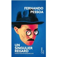 Un singulier regard - Fernando Pessoa