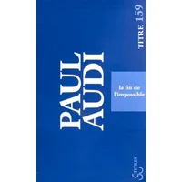 La fin de l'impossible - Paul Audi