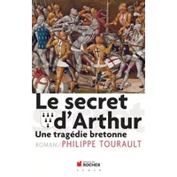 Le secret d'Arthur: Une tragédie bretonne - Philippe Tourault