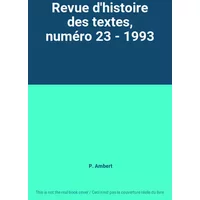 Revue d'histoire des textes, numéro 23 - 1993 - P. Ambert