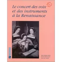 Le concert des voix et des instruments à la Renaissance