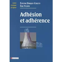 Adhésion et adhérence - Eric Felder, Evelyne Darque-Ceretti