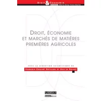 Droit, économie & marchés de matières premières agricoles - Francois Collart dutilleul, Erik Le dolley