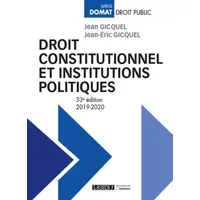 Droit constitutionnel et institutions politiques - Jean Gicquel, Jean-Eric Gicquel