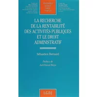 la recherche de la rentabilité des activités publiques et le droit administratif (218) - Bernard s.