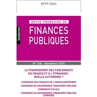 Revue française de Finances Publiques n° 168-2024: Le financement des parlements en France et à l'étranger : Quelle autonomie ? - Collectif