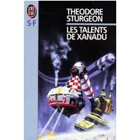 Les Talents de Xanadu - Theodore Sturgeon