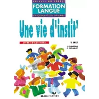 Une Vie d'instit'. Livret d'activités, niveau 1 - Renée Birks, Michèle Garabédian, Odile Ledru-Menot