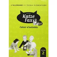 Neue Katze Fax, l'allemand à l'école élémentaire: Cahier d'activités Niveau 2 - Jean Zehnacker, Françoise Lutz, Régis Palucci, Anne Vignau, Jacques Lerouge