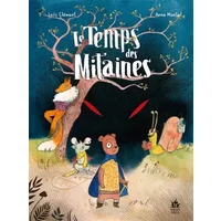 Le Temps des Mitaines - Tome 1 - Loïc Clément, Anne Montel