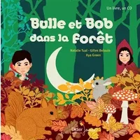 Bulle et Bob dans la forêt - Natalie Tual, Ilya Green, Natalie Tual, Gilles Belouin, Natalie Tual
