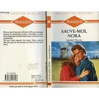 Sauve-moi, Nora (Collection Horizon) - Annabel Murray