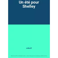 Un été pour Shelley - collectif