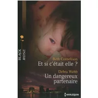 Et si c'était elle ? - Un dangereux partenaire - Beth Cornelison