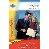 Le play-boy amoureux ; Un choix douloureux - Shirley Jump, Carolyn Zane