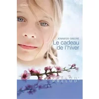 Le cadeau de l'hiver - Jennifer Greene, Christine Mazaud