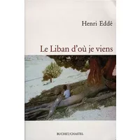 Le Liban d'où je viens - H. Edde