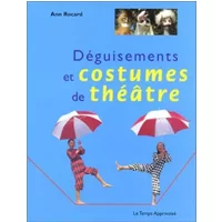 Déguisements et costumes de théâtre - Ann Rocard