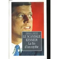 Le scandale kennedy, la fin d'un mythe - REEVES Thomas C.