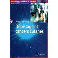Dépistage et cancers cutanés - Bernard Guillot