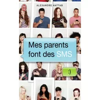 Mes parents font des SMS - Alexandre Hattab