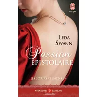 Les sœurs Clemens, 4 : Passion épistolaire - Leda Swann, Camille Dubois