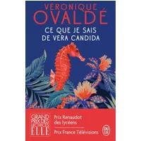 Ce que je sais de Vera Candida - Veronique Ovalde