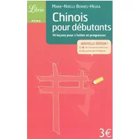 Chinois pour débutants: 14 leçons pour s’initier et progresser - Marie-Noëlle Bernes-Heuga