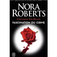 Lieutenant Eve Dallas, Tome 13 : Fascination du crime - Nora Roberts, Sophie Dalle
